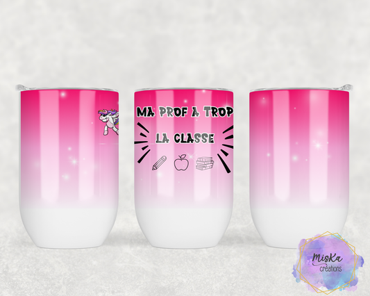 Ma prof à trop la classe